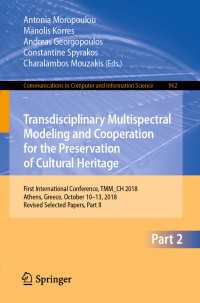 Transdisciplinary Multispectral Modeling and Cooperation for the Preservation of Cultural Heritage : First International Conference, TMM_CH 2018, Athens, Greece, October 10–13, 2018, Revised Selected Papers, Part II