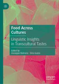 Food Across Cultures〈1st ed. 2019〉 : Linguistic Insights in Transcultural Tastes