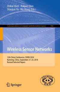 Wireless Sensor Networks : 12th China Conference, CWSN 2018, Kunming, China, September 21–23, 2018, Revised Selected Papers