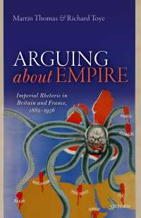 英仏帝国のレトリック1882-1956年<br>Arguing about Empire : Imperial Rhetoric in Britain and France, 1882-1956
