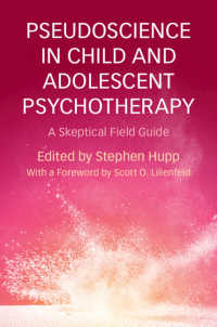 児童・青年の精神療法における疑似科学<br>Pseudoscience in Child and Adolescent Psychotherapy : A Skeptical Field Guide