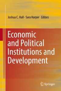 経済的・政治的制度と開発<br>Economic and Political Institutions and Development〈1st ed. 2019〉