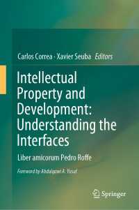 知的所有権と開発（記念論文集）<br>Intellectual Property and Development: Understanding the Interfaces : Liber amicorum Pedro Roffe