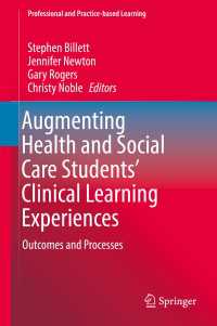 Augmenting Health and Social Care Students’ Clinical Learning Experiences : Outcomes and Processes