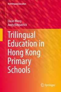 Trilingual Education in Hong Kong Primary Schools〈1st ed. 2019〉