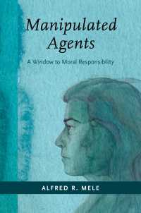 Manipulated Agents : A Window to Moral Responsibility