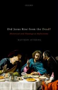 イエスは死から復活したのか<br>Did Jesus Rise from the Dead? : Historical and Theological Reflections