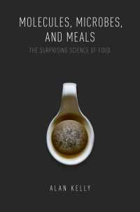 驚異の食品科学<br>Molecules, Microbes, and Meals : The Surprising Science of Food