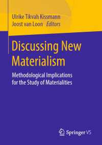 新しい唯物論の議論<br>Discussing New Materialism : Methodological Implications for the Study of Materialities