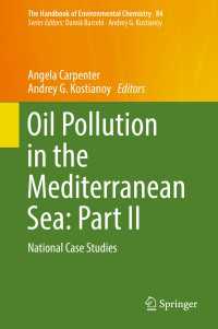 Oil Pollution in the Mediterranean Sea: Part II〈1st ed. 2018〉 : National Case Studies