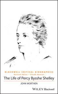 シェリー評伝<br>The Life of Percy Bysshe Shelley : A Critical Biography