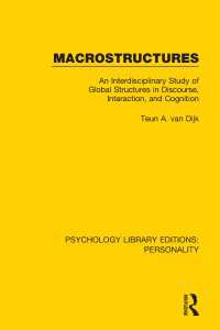Macrostructures : An Interdisciplinary Study of Global Structures in Discourse, Interaction, and Cognition
