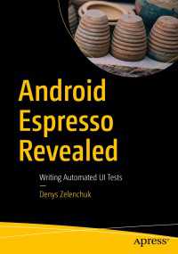 Android Espresso Revealed〈First Edition〉 : Writing Automated UI Tests
