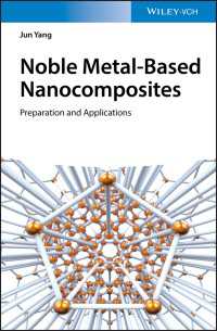 貴金属ベースのナノ複合材料：調製と応用<br>Noble Metal-Based Nanocomposites : Preparation and Applications