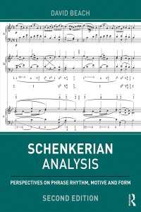 シェンカー分析（第２版）<br>Schenkerian Analysis : Perspectives on Phrase Rhythm, Motive and Form（2）