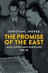 東欧におけるナチス・ドイツの希望とジェノサイド（英訳）<br>The Promise of the East : Nazi Hopes and Genocide, 1939-43