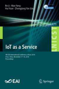 IoT as a Service : 4th EAI International Conference, IoTaaS 2018, Xi’an, China, November 17–18, 2018, Proceedings