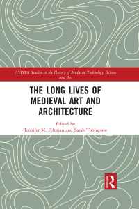 The Long Lives of Medieval Art and Architecture