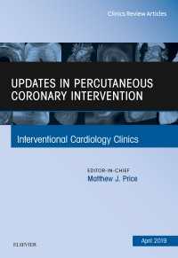 Updates in Percutaneous Coronary Intervention, An Issue of Interventional Cardiology Clinics