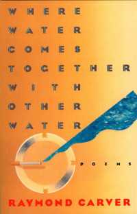 レイモンド・カーヴァー『水と水が出会うところ』（原書）<br>Where Water Comes Together with Other Water : Poems