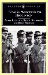 Army Life in a Black Regiment : and Other Writings