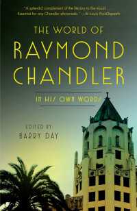 The World of Raymond Chandler : In His Own Words
