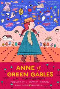 Anne of Green Gables : (Penguin Classics Deluxe Edition)
