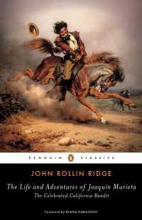 The Life and Adventures of Joaquín Murieta : The Celebrated California Bandit
