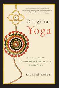 Original Yoga : Rediscovering Traditional Practices of Hatha Yoga
