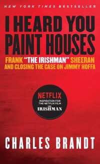 I Heard You Paint Houses : Frank "The Irishman" Sheeran & Closing the Case on Jimmy Hoffa