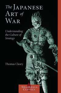 The Japanese Art of War : Understanding the Culture of Strategy