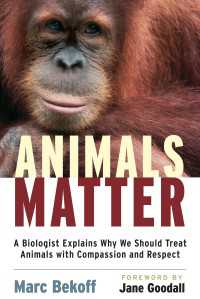 Animals Matter : A Biologist Explains Why We Should Treat Animals with Compassion and Respect
