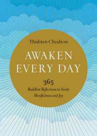 Awaken Every Day : 365 Buddhist Reflections to Invite Mindfulness and Joy