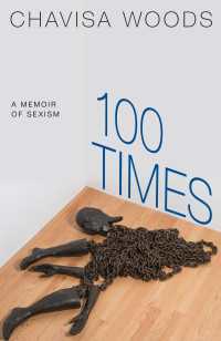100 Times : A Memoir of Sexism