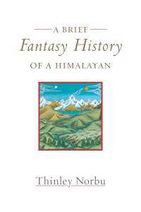 A Brief Fantasy History of a Himalayan : Autobiographical Reflections