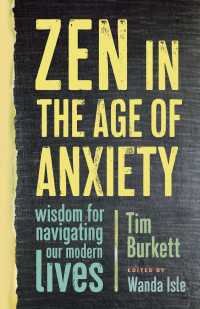 Zen in the Age of Anxiety : Wisdom for Navigating Our Modern Lives