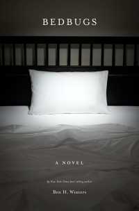 Bedbugs : A Novel of Infestation
