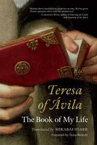 Teresa of Avila : The Book of My Life