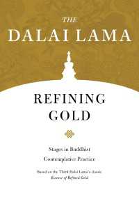 Refining Gold : Stages in Buddhist Contemplative Practice