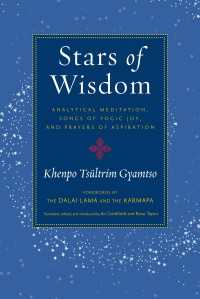 Stars of Wisdom : Analytical Meditation, Songs of Yogic Joy, and Prayers of Aspiration