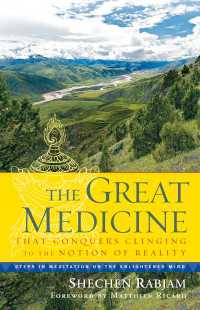 The Great Medicine That Conquers Clinging to the Notion of Reality : Steps in Meditation on the Enlightened Mind