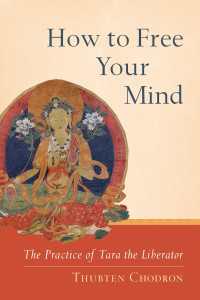 How to Free Your Mind : The Practice of Tara the Liberator