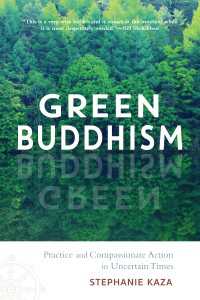 Green Buddhism : Practice and Compassionate Action in Uncertain Times