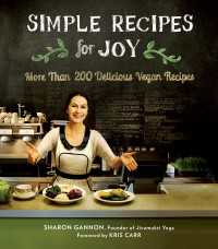 Simple Recipes for Joy : More Than 200 Delicious Vegan Recipes: A Cookbook