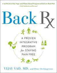 Back RX : A 15-Minute-a-Day Yoga- and Pilates-Based Program to End Low Back Pain