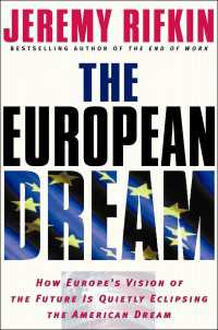 The European Dream : How Europe's Vision of the Future Is Quietly Eclipsing the American Dream