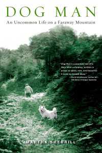 Dog Man : An Uncommon Life on a Faraway Mountain