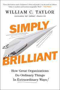 Simply Brilliant : How Great Organizations Do Ordinary Things in Extraordinary Ways