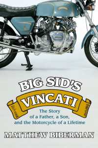 Big Sid's Vincati : The Story of a Father, a Son, and the Motorcycle of a Lifetime