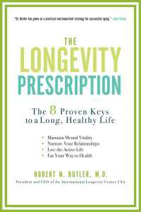 The Longevity Prescription : The 8 Proven Keys to a Long, Healthy Life